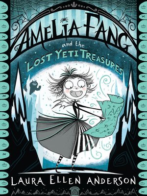 cover image of Amelia Fang and the Lost Yeti Treasures
